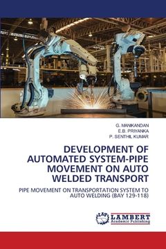 portada Development of Automated System-Pipe Movement on Auto Welded Transport (in English)