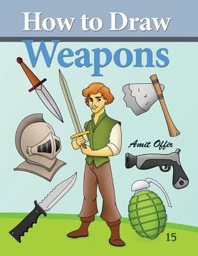 portada How to Draw Weapons: How to Draw Comics and Cartoon Characters (in English)