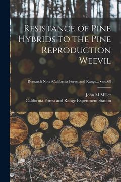 portada Resistance of Pine Hybrids to the Pine Reproduction Weevil; no.68 (en Inglés)
