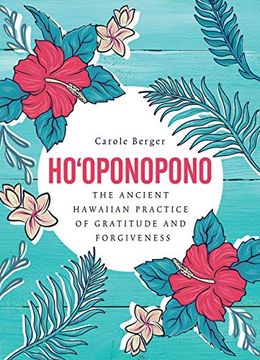 portada Ho'oponopono: The Ancient Hawaiian Practice of Gratitude and Forgiveness 
