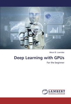 portada Deep Learning with GPUs: For the beginner