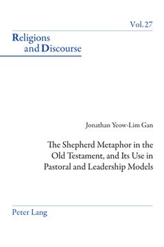 portada The Shepherd Metaphor in the Old Testament, and Its Use in Pastoral and Leadership Models (in English)