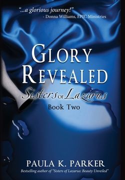 portada Glory Revealed: Sisters of Lazarus: Book Two (en Inglés)