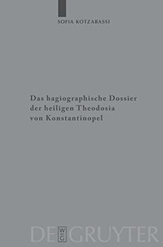portada Das Hagiographische Dossier der Heiligen Theodosia von Konstantinopel (en Alemán)