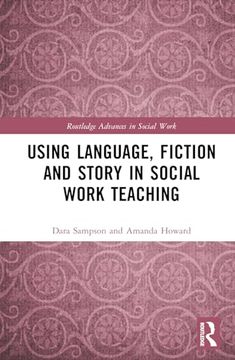 portada Using Language, Fiction, and Story in Social Work Education (Routledge Advances in Social Work) (en Inglés)
