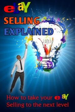 portada eBay Selling Explained: How to take your eBay Sales to an all New Level