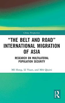 portada "The Belt and Road" International Migration of Asia: Research on Multilateral Population Security (China Perspectives) 
