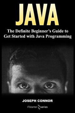 portada Java: The Definite Beginner's Guide to Get Started with Java Programming (en Inglés)