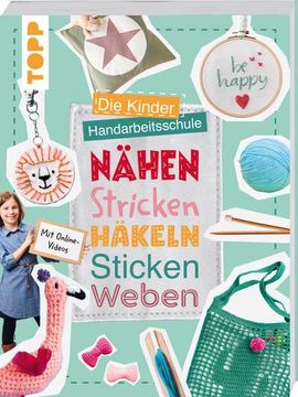 portada Die Kinder-Handarbeitsschule: Nähen, Stricken, Häkeln, Sticken, Weben (en Alemán)