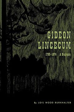 portada Gideon Lincecum, 1793-1874: A Biography (en Inglés)