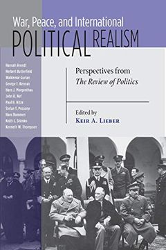 portada War, Peace, and International Political Realism: Perspectives From the Review of Politics (Review of Politics Series) (en Inglés)