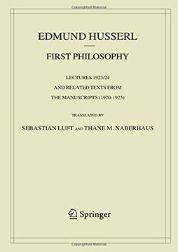 portada First Philosophy: Lectures 1923/24 and Related Texts from the Manuscripts (1920-1925)