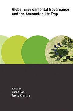 portada Global Environmental Governance and the Accountability Trap (Earth System Governance) (en Inglés)