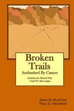 portada Broken Trails: Ambushed by Cancer (en Inglés)