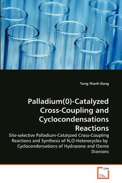 portada palladium(0)-catalyzed cross-coupling and cyclocondensations reactions