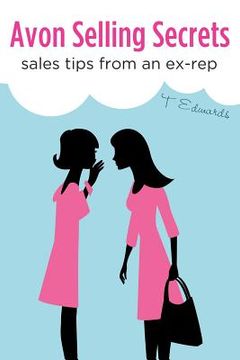 portada Avon Selling Secrets Sales Tips From An Ex-rep (in English)