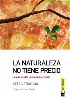 portada La Naturaleza no Tiene Precio: Lo que Oculta la Economía Verde (in Spanish)