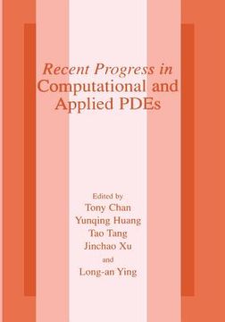 portada Recent Progress in Computational and Applied Pdes: Conference Proceedings for the International Conference Held in Zhangjiajie in July 2001 (en Inglés)