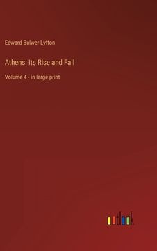 portada Athens: Its Rise and Fall: Volume 4 - in large print (en Inglés)