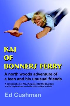 portada kai of bonners ferry: a north woods adventure of a teen and his unusual friends (in English)