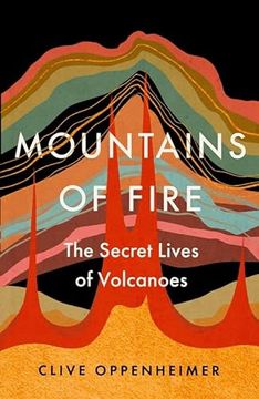 portada Mountains of Fire: The Secret Lives of Volcanoes