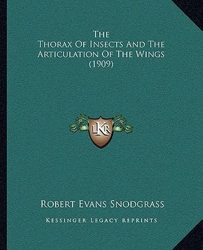 portada the thorax of insects and the articulation of the wings (1909) (in English)