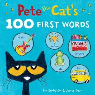 portada Pete the Cat’S 100 First Words Board Book (en Inglés)