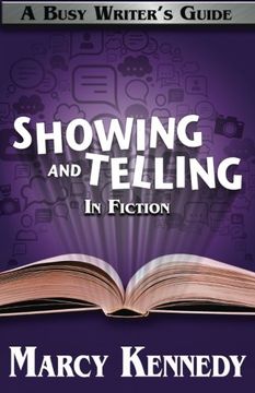 portada Mastering Showing and Telling in Your Fiction (Busy Writer's Guides) (Volume 4) (en Inglés)