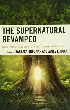 portada The Supernatural Revamped: From Timeworn Legends to Twenty-First-Century Chic 