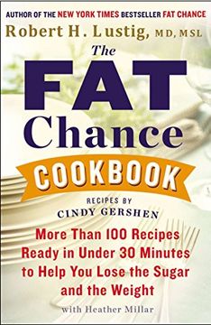 portada The fat Chance Cookbook: More Than 100 Recipes Ready in Under 30 Minutes to Help you Lose the Sugar and the Weight (en Inglés)