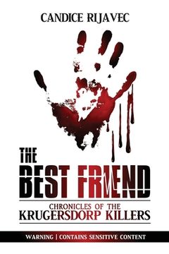 portada The Best Friend: Chronicles Of The Krugersdorp Killers (en Inglés)