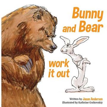 portada Bunny and Bear Work It Out (en Inglés)