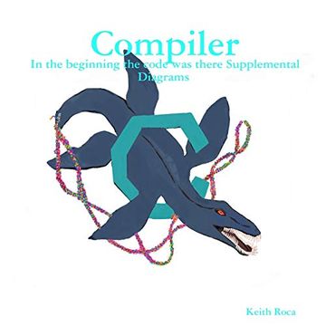 portada Compiler: In the Beginning the Code was There Supplemental Diagrams