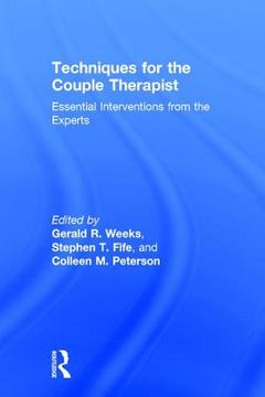portada Techniques for the Couple Therapist: Essential Interventions From the Experts