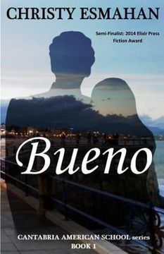 portada Bueno: The Cantabria American School series * Book 1 (en Inglés)