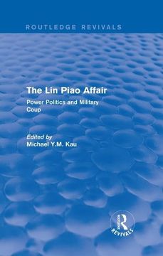 portada The Lin Piao Affair (Routledge Revivals): Power Politics and Military Coup (in English)
