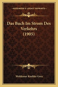 portada Das Buch Im Strom Des Verkehrs (1905) (en Alemán)