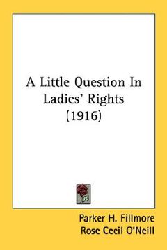 portada a little question in ladies' rights (1916) (en Inglés)