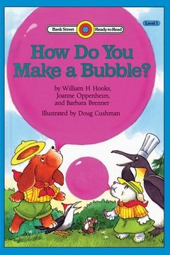 portada How Do You Make a Bubble?: Level 1 (in English)