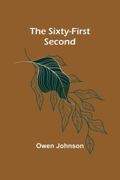 portada The Sixty-First Second (en Inglés)