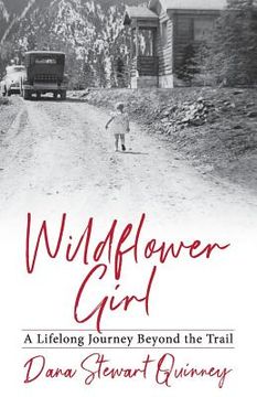 portada Wildflower Girl: A Lifelong Journey Beyond the Trail (en Inglés)