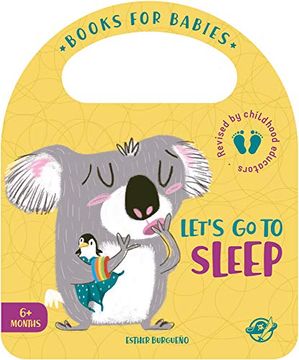 portada Books for Babies - Let'S go to Sleep: Un Libro Para Bebés en Inglés Para Aprender a Irse a la Cama: Interactivo y con una Solapa! 2 (Bit by bit i Learn More and i Grow Big) 