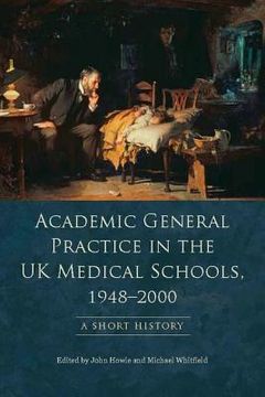 portada academic general practice in the uk medical schools, 1948-2000