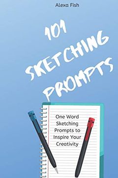portada 101 Sketching Prompts: One Word Sketching Prompts to Inspire Your Creativity (en Inglés)