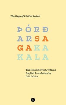 portada The Saga of þórður kakali: The Icelandic Text, with an English Translation by D.M. White (en Inglés)