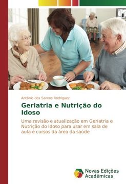 portada Geriatria e Nutrição do Idoso: Uma revisão e atualização em Geriatria e Nutrição do Idoso para usar em sala de aula e cursos da área da saúde