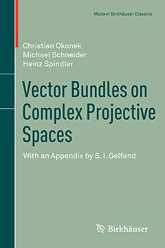 portada Vector Bundles on Complex Projective Spaces: With an Appendix by s. I. Gelfand (Modern Birkhäuser Classics) (en Inglés)