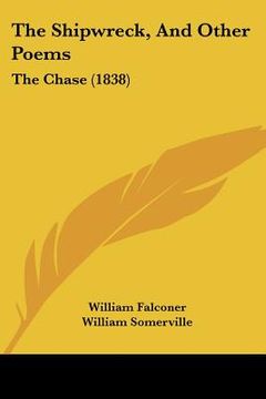portada the shipwreck, and other poems: the chase (1838) (en Inglés)