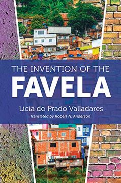 portada The Invention of the Favela (Latin America in Translation (en Inglés)