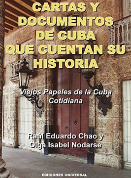 portada Cartas y Documentos de Cuba que Cuentan su Historia. Viejos Papeles de la Cuba Cotidiana